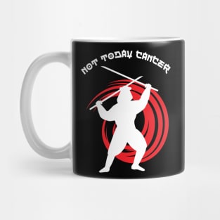 Not Today Cancer Mug